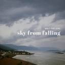 Sky From Falling [Official Video]